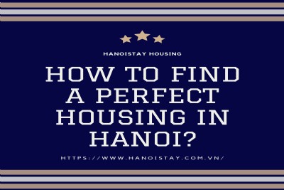 Hanoi Expat Guide - HOW TO FIND a Perfect HOUSING IN HANOI